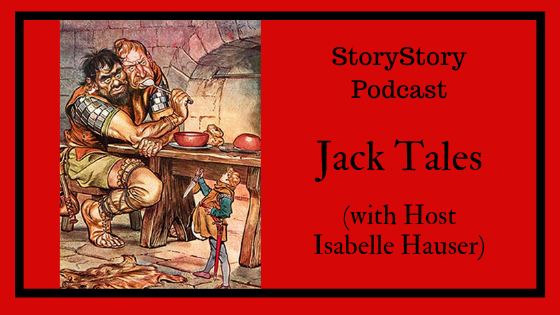 Title art for Story Story Podcast's Episode of Jack Tales with host Isabelle Hauser with an illustration of a two-headed giant looking at a valiant young man with short sword.
